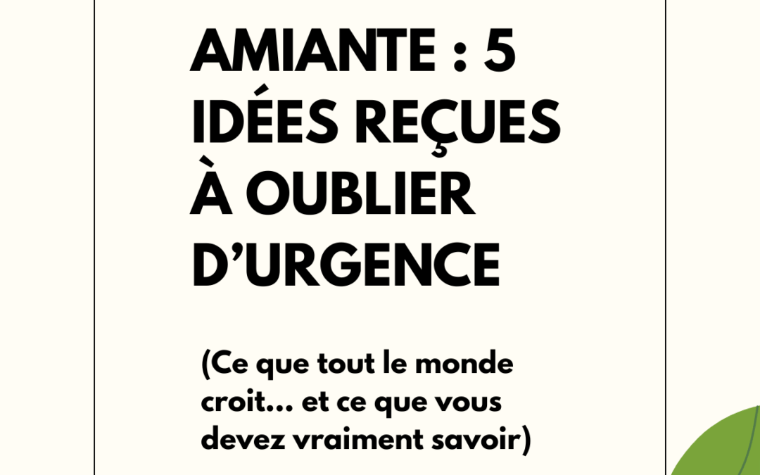 🔎 𝗔𝗺𝗶𝗮𝗻𝘁𝗲 : 𝗦𝘁𝗼𝗽 𝗮𝘂𝘅 𝗶𝗱𝗲́𝗲𝘀 𝗿𝗲𝗰̧𝘂𝗲𝘀. On fait le point avec nos Responsables QHSE !